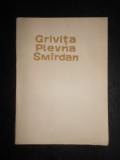 Nicola Bosnacov, Tzvetan Simeonov - Grivita, Plevna, Smardan 1877-1878