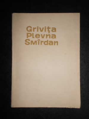 Nicola Bosnacov, Tzvetan Simeonov - Grivita, Plevna, Smardan 1877-1878 foto