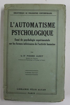 L &amp;#039;AUTOMATISME PSYCHOLOGIQUE - ESSAI DE PSYCHOLOGIE EXPERIMENTALE ...par PIERRE JANET , 1930 foto