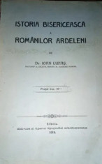 Dr. Ioan Lupas - Istoria Bisericeasca a romanilor ardeleni (SIBIIU, 1918) foto