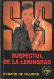 GERARD DE VILLIERS - SUSPECTUL DE LA LENINGRAD ( SAS )