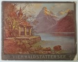 VIERWALDSTATTERSEE ( LACUL CELOR 4 CANTOANE ) , ALBUM CU FOTOGRAFII DE EPOCA , CCA. 1900 , TEXT IN GERMANA , FRANCEZA , ENGLEZA