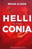 Helliconia, volumul II. Vara - 2019 - Brian W. Aldiss (T343)