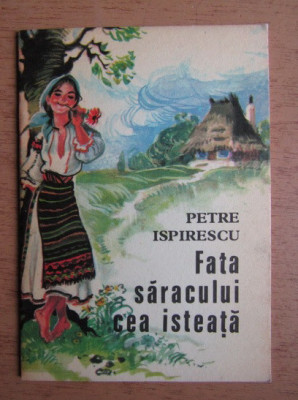 Petre Ispirescu - Fata saracului cea isteata (1977) foto