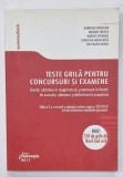 TESTE GRILA PENTRU CONCURSURI SI EXAMENE , LICENTA , ADMITERE IN MAGISTRATURA ....DEFINITIVAT IN AVOCATURA de GABRIELA RADUCAN ...ANA MARIA MIHAI , 20