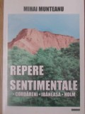 Repere Sentimentale: Cordareni, Ibaneasa, Holm - Mihai Munteanu, 2006, Quadrat, Geografie, Carte, Romana, Paperback, 308 Pagini