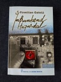 Infruntand hazardul &ndash; Firmilian Calota