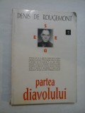 PARTEA DIAVOLULUI - DENIS DE ROUGEMONT
