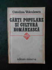 CATALINA VELCULESCU - CARTI POPULARE SI CULTURA ROMANEASCA foto