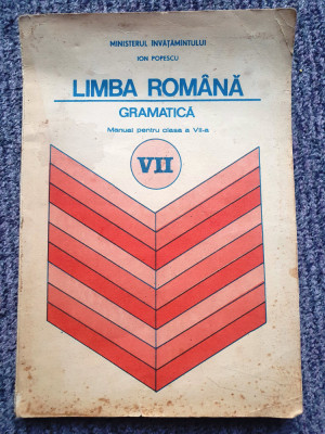 Ion Popescu - Limba romana - Gramatica. Manual pentru clasa a VII-a (1993). foto