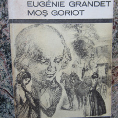 Honore de Balzac - Eugenie Grandet. Mos Goriot