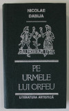 PE URMELE LUI ORFEU-NICOLAE DABIJA CHISINAU 1990