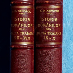 Istoria romanilor din Dacia Traiana - Xenopol Volumele VII - VII - IX - X