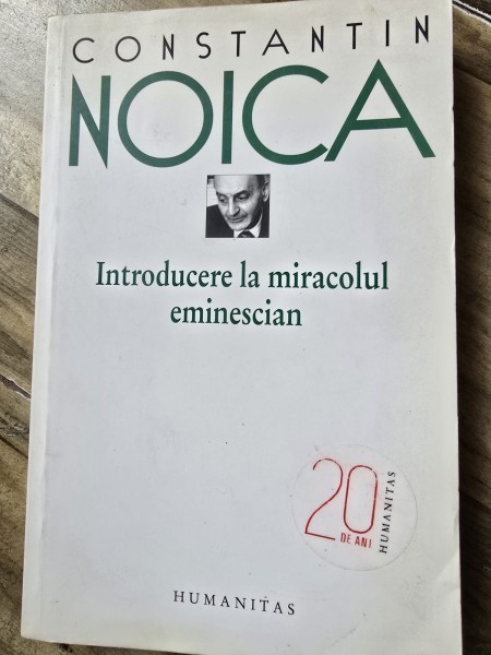 Introducere la miracolul eminescian , Constantin Noica