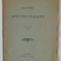 BULETINUL SOCIETATII FILOLOGICE , ANUL INTAI , 1905