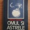 Mihai E. Serban - Omul si astrele (cotor uzat)