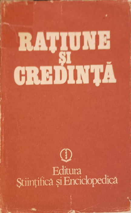 RATIUNE SI CREDINTA-GH. VLADUTESCU SEPTIMIU CHELCEA SI COLAB.