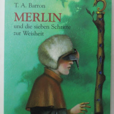 MERLIN UND DIE SIEBEN SCHRITTE ZUR WEISHEIT von T.A.BARRON , ZWEITE .BUCH , 2001