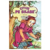 Citim pe silabe: Scufita rosie