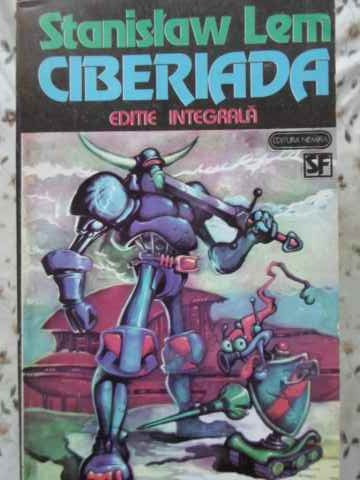 CIBERIADA, EDITIE INTEGRALA-STANISLAW LEM