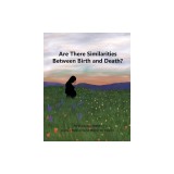 Are There Similarities Between Birth and Death
