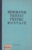 Memorator tehnic pentru montaje