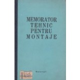 Memorator tehnic pentru montaje