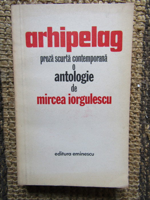 ARHIPELAG - MIRCEA IORGULESCU AUTOGRAF