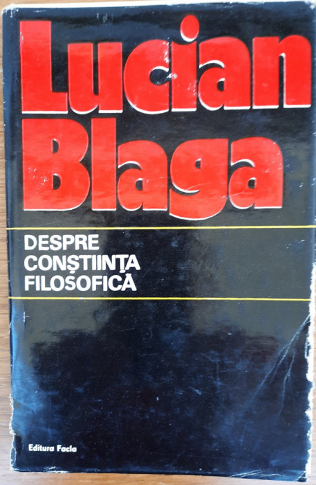 Despre conștiința filosofică și Ființa istorică, Lucian Blaga