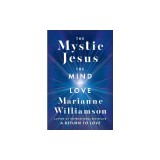The Mystic Jesus: Awaken to the Divine Light