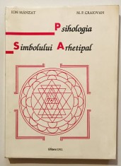 Psihologia Simbolului Arhetipal, Ion Manzat, M.P. Craiovan, 1996, Psihoterapie, Psihologie, Psihanaliza, simbolism, Jung, Freud, alchimie spirituala.