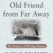 Old Friend from Far Away: The Practice of Writing Memoir