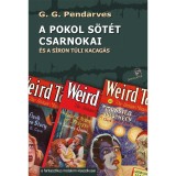 A POKOL S&Ouml;T&Eacute;T CSARNOKAI &Eacute;S A S&Iacute;RON T&Uacute;LI KACAG&Aacute;S - PENDARVES
