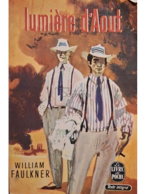 William Faulkner - Lumiere d&amp;#039;Aout (Editia: 1966) foto