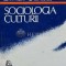 Sociologia culturii - 1993 - Aurelian Bondrea (@E103)