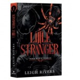 Little Stranger. Volumul 1 din seria Web of Silence - Sorin Petrescu, Leigh Rivers