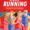 Keep Running: How to Run Injury-Free with Power and Joy for Decades