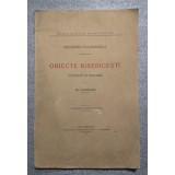 Sp. Cegăneanu, arhitect - Obiecte bisericeşti studiate şi descrise (1911)