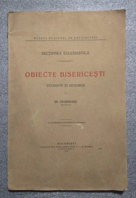 Sp. Cegăneanu, arhitect - Obiecte bisericeşti studiate şi descrise (1911) foto