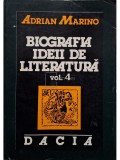 Adrian Marino - Biografia ideii de literatura, vol. 4, part. 2 (Editia: 1997)