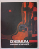 ESMERALDA , ESPECIAS DE COLORES , ALBUM DE ARTA , TEXT IN LIMBA SPANIOLA , ANII &#039;2000