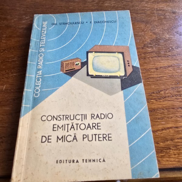 Constructii radio emitatoare de mica putere - Gh. Stanciulescu