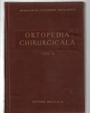 Ortopedia chirurgicală - vol. II - Prof. Alexandru Radulescu, Ed. Medicală, 1957, cartonată