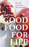 Good Food for Life | Jane Clarke
