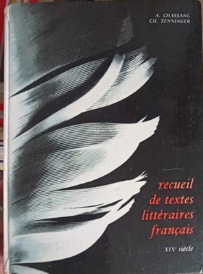 RECUEIL DE TEXTES LITTERAIRES FRANCAIS XIX e SIECLE-A. CHASSANG, CH. SENNINGER-252724 foto