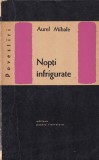 Aurel Mihale - Nopti infrigurate. Povestiri Beletristica Romana 1964 Brosata 13x20 cm Buna Editura Pentru Literatura