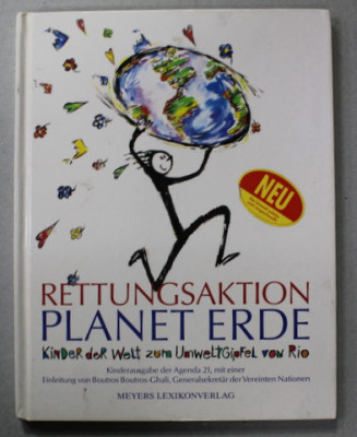 RETTUNGSAKTION PLANET ERDE - KINDER DER WELT ZUM UMWELTGIPFEL VON RIO , 1994 foto