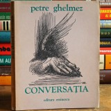 CONVERSAȚIA, de Petre Ghelmez, Ed. Eminescu