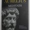 MARCUS AURELIUS - MEDITATII , 2022