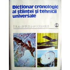 DICTIONAR CRONOLOGIC AL STIINTEI SI TEHNICII UNIVERSALE